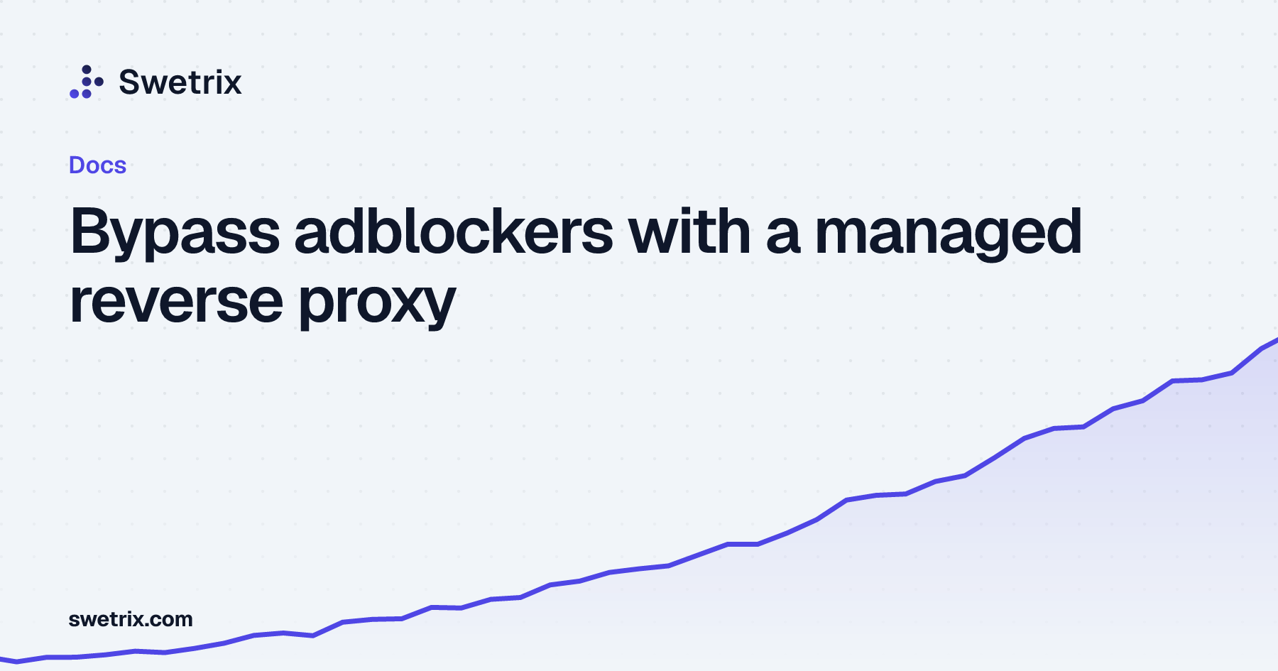 Bypass adblockers with a managed reverse proxy | Swetrix Docs