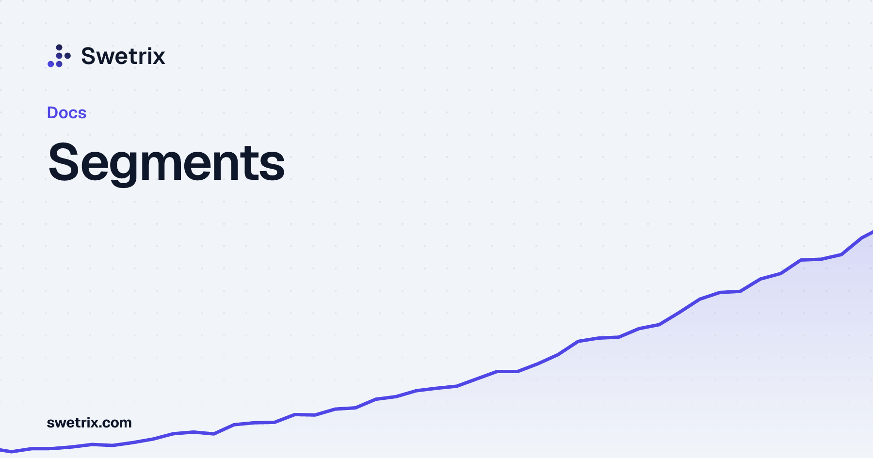 Segments | Swetrix Docs