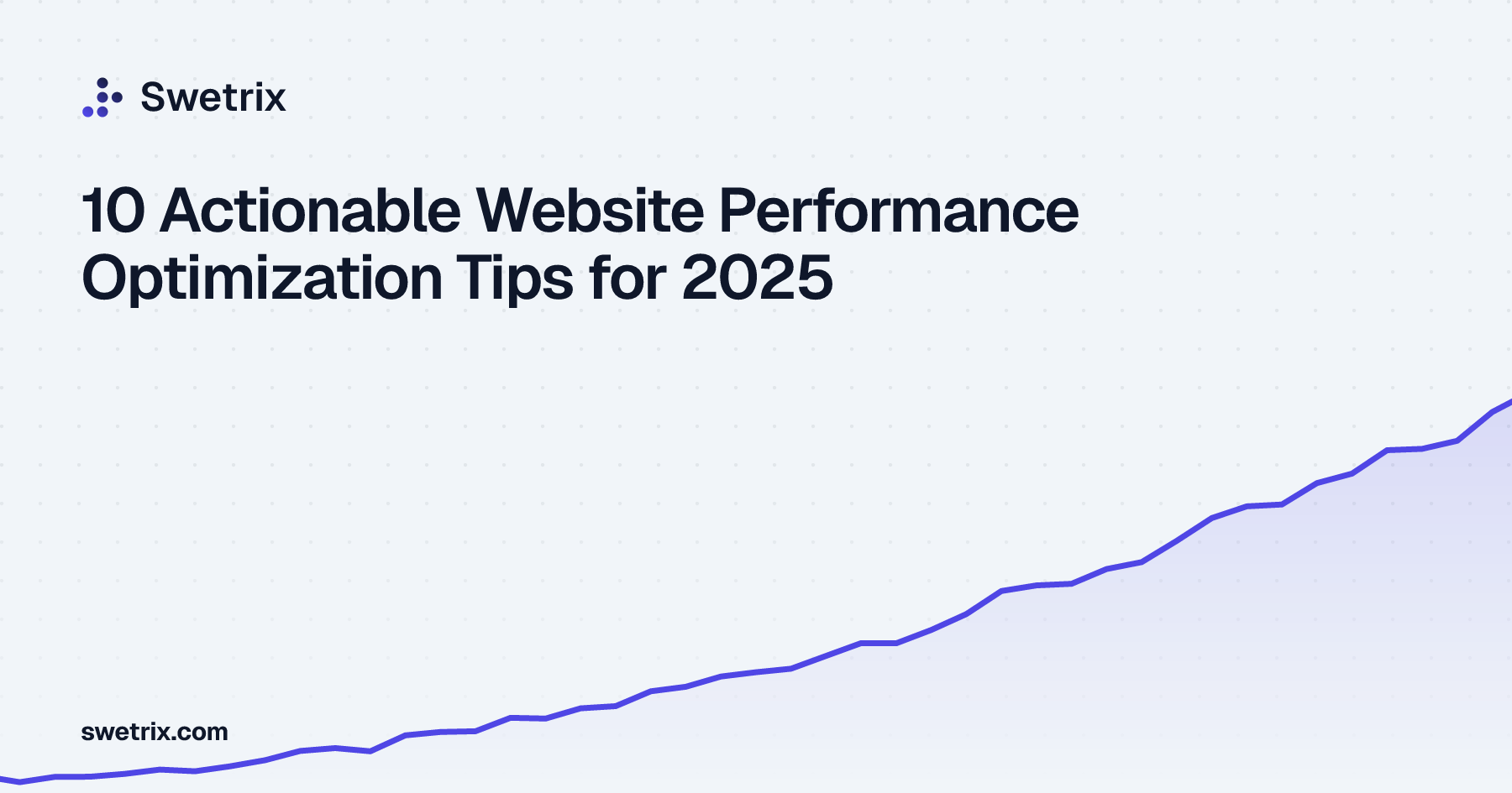 10 Actionable Website Performance Optimization Tips for 2025 | Swetrix
