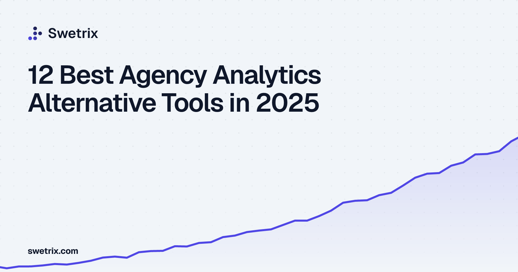 12 Best Agency Analytics Alternative Tools in 2025 | Swetrix