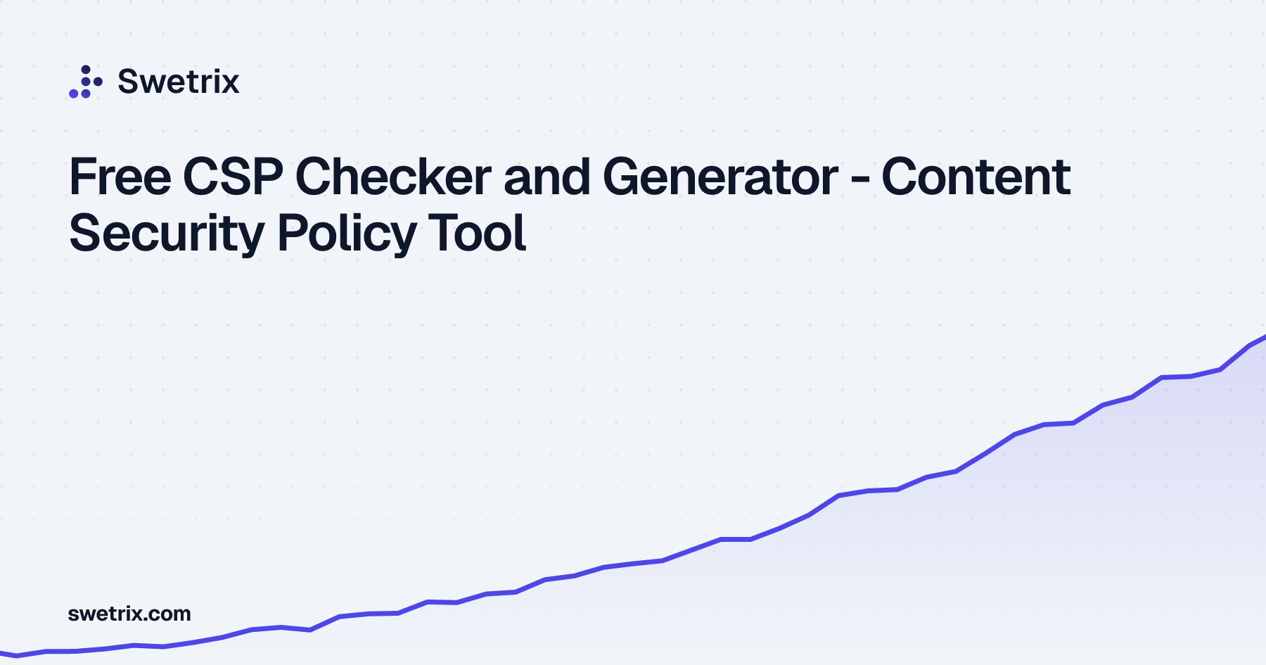 Free CSP Checker and Generator - Content Security Policy Tool | Swetrix