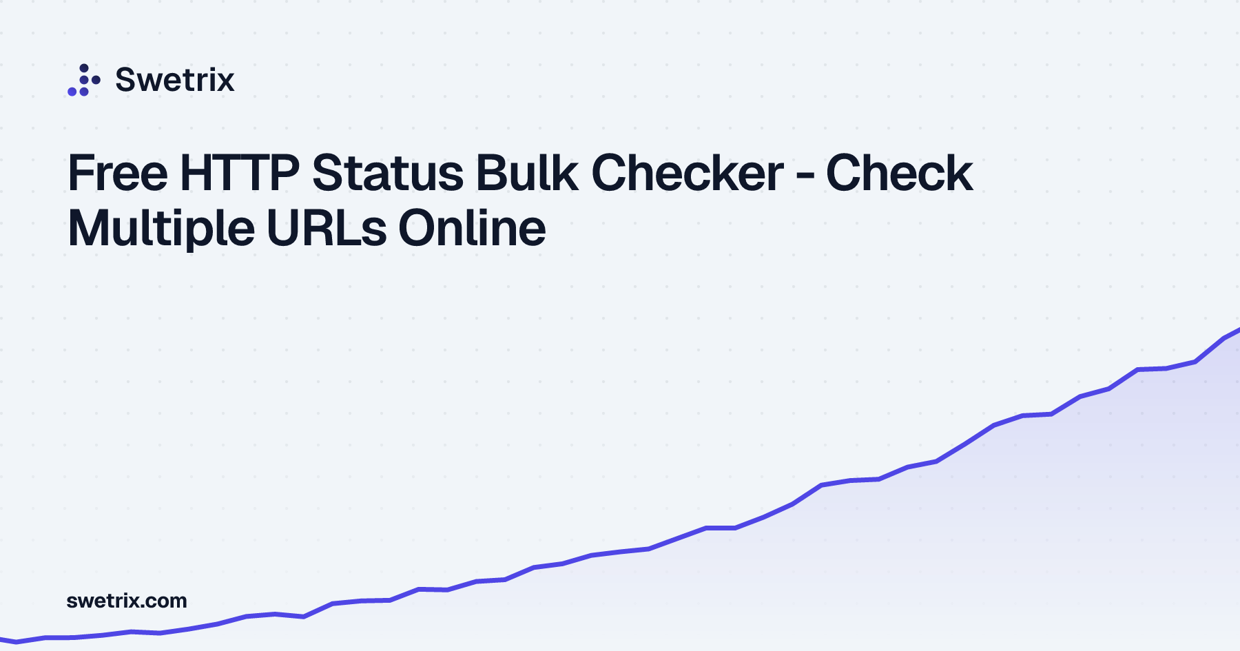 Free HTTP Status Bulk Checker - Check Multiple URLs Online | Swetrix