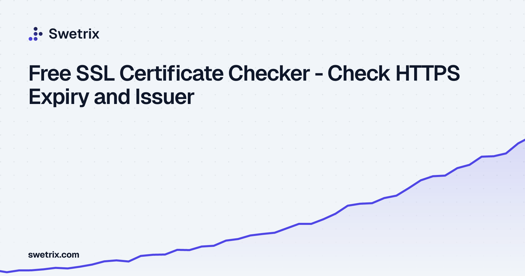 Free SSL Certificate Checker - Check HTTPS Expiry and Issuer | Swetrix