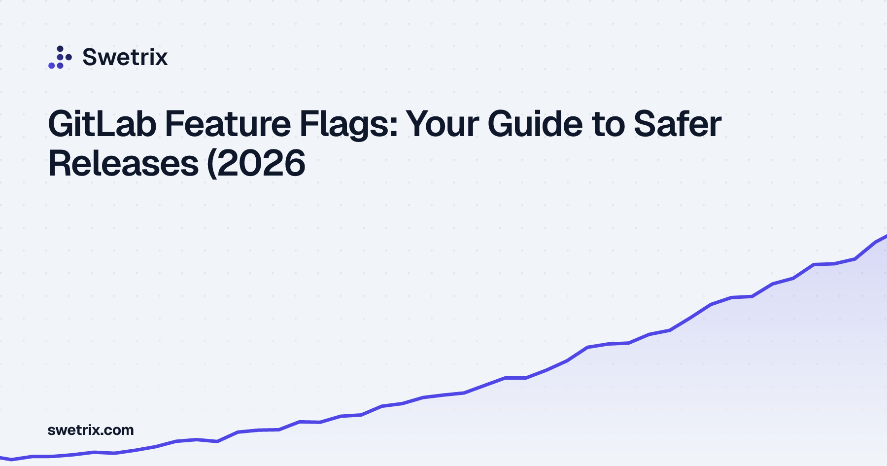 Gitlab Pattern GitLab Feature Flags: Your Guide to Safer Releases (2026) | Swetrix