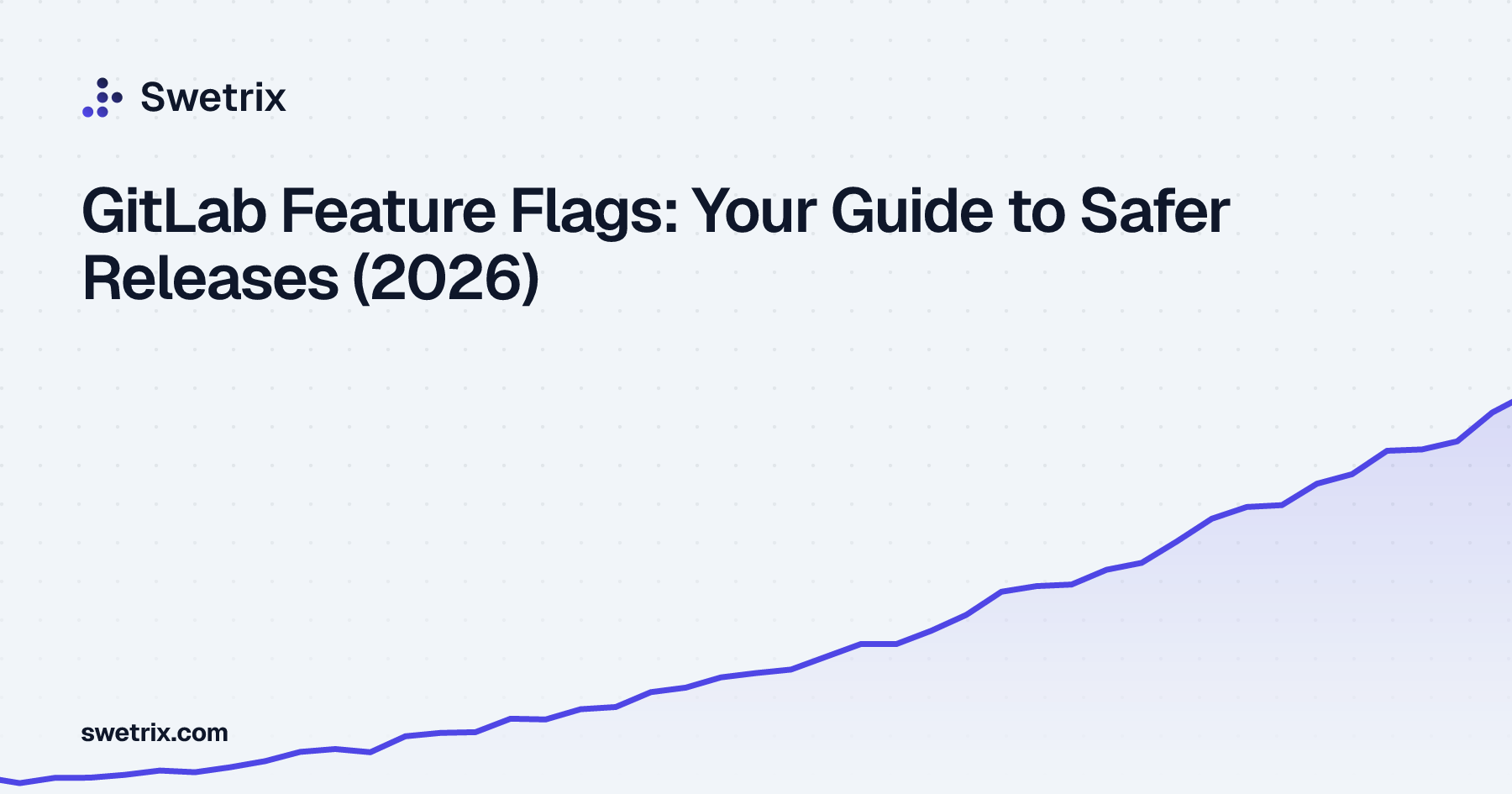 GitLab Feature Flags: Your Guide to Safer Releases (2026) | Swetrix
