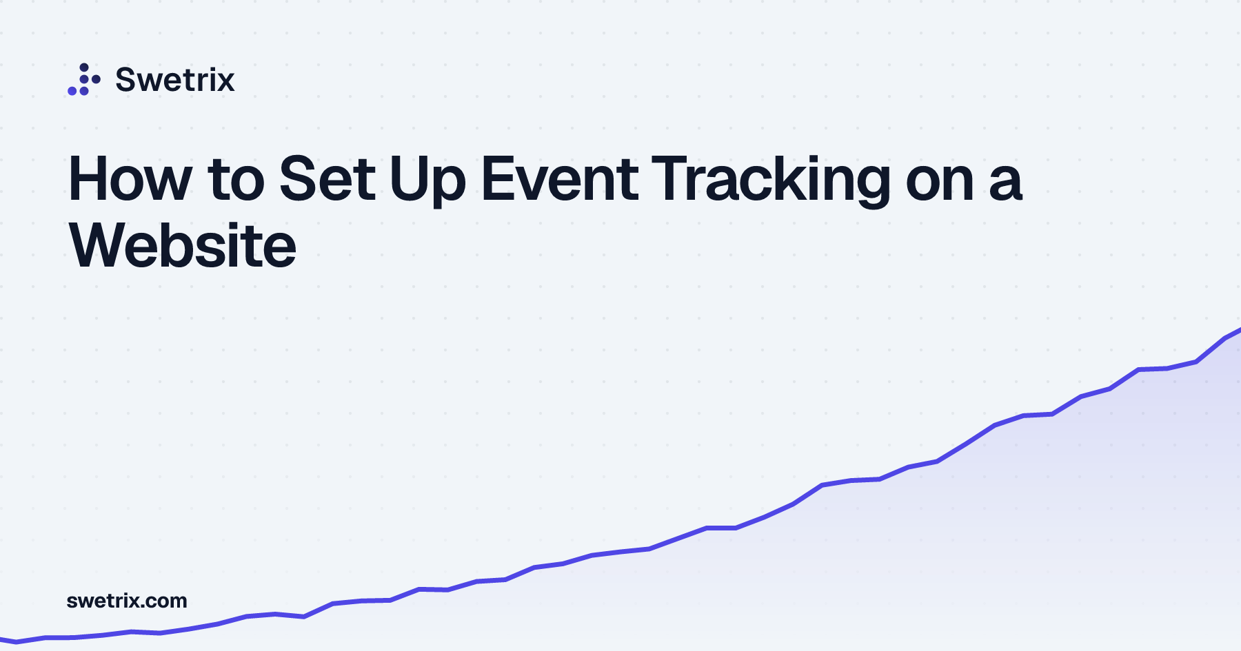 How to Set Up Event Tracking on a Website | Swetrix