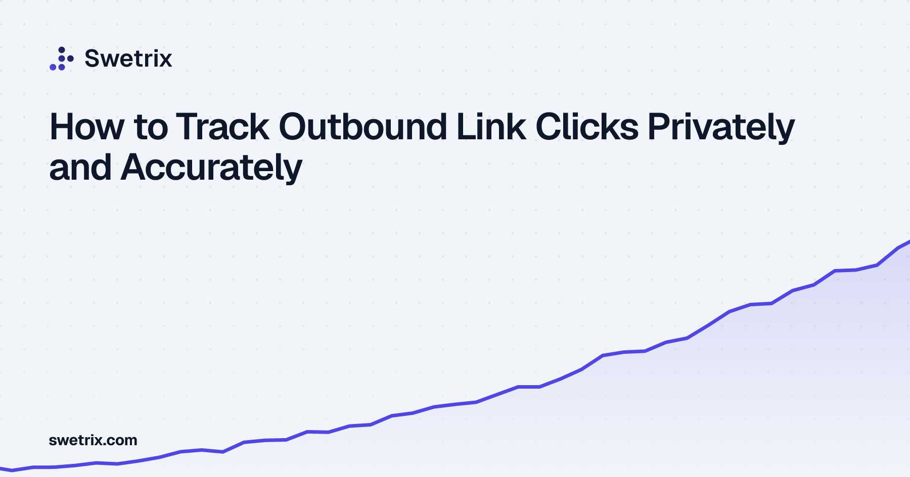 How to Track Outbound Link Clicks Privately and Accurately | Swetrix