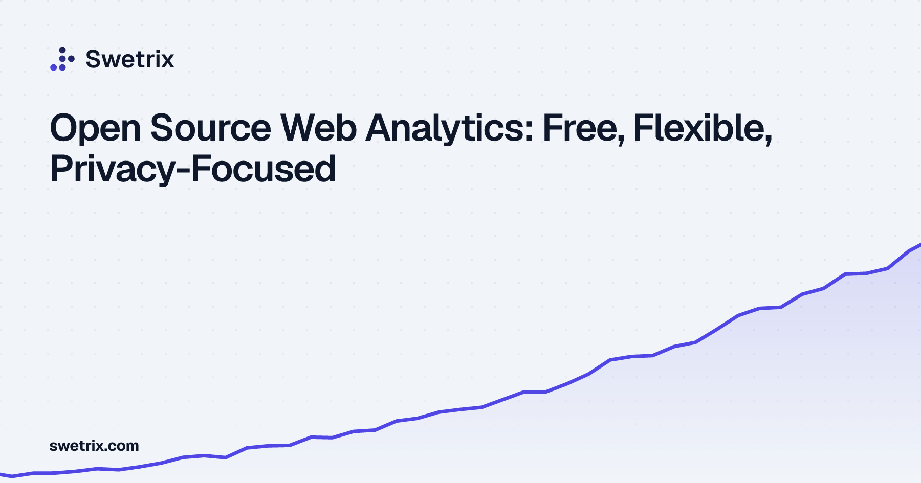 Open Source Web Analytics: Free, Flexible, Privacy-Focused | Swetrix
