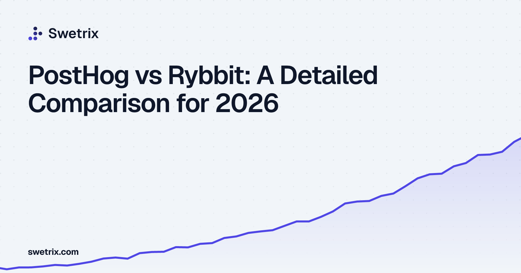 PostHog vs Rybbit: A Detailed Comparison for 2026 | Swetrix