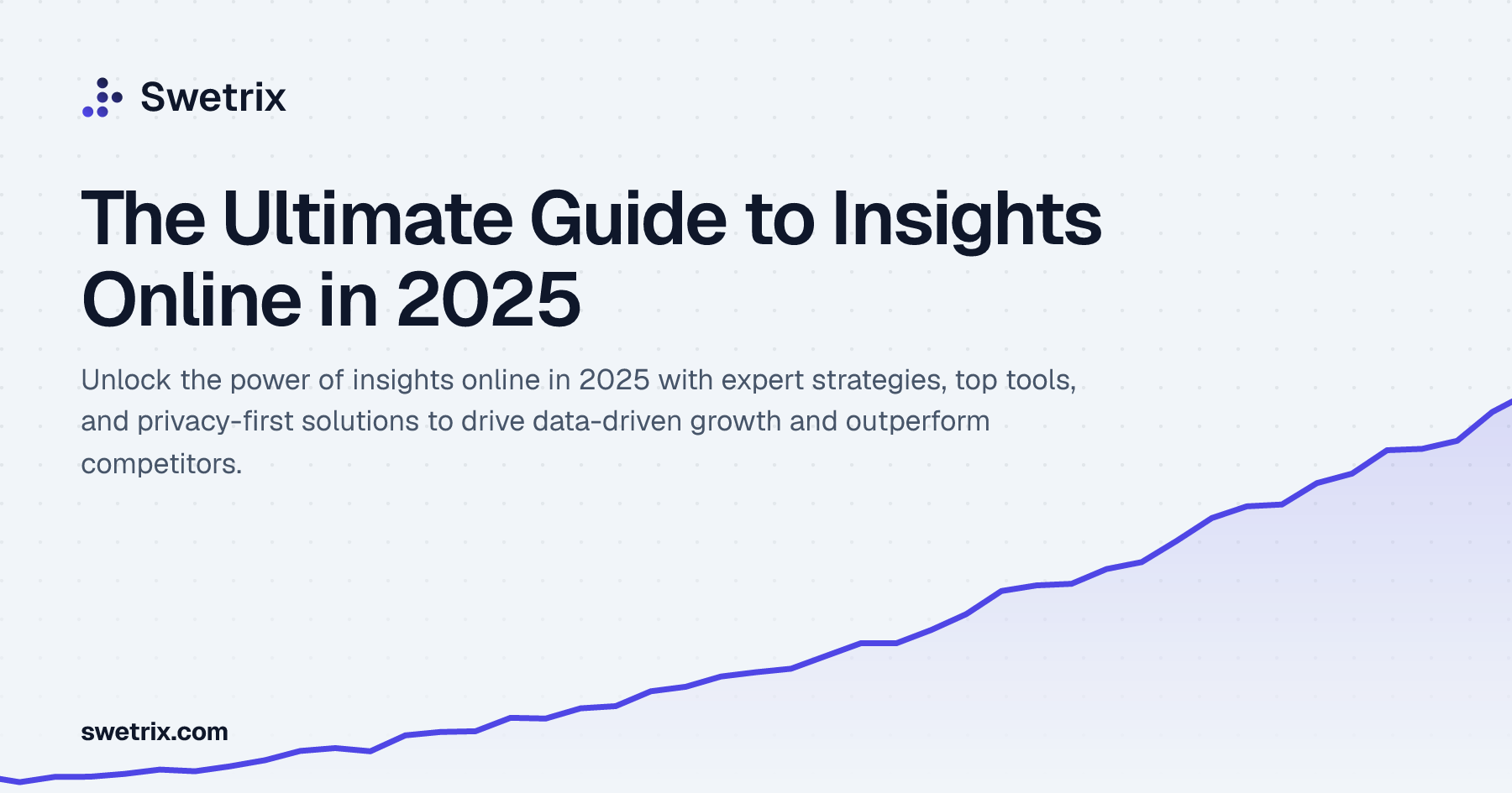 The Ultimate Guide to Insights Online in 2025 | Swetrix