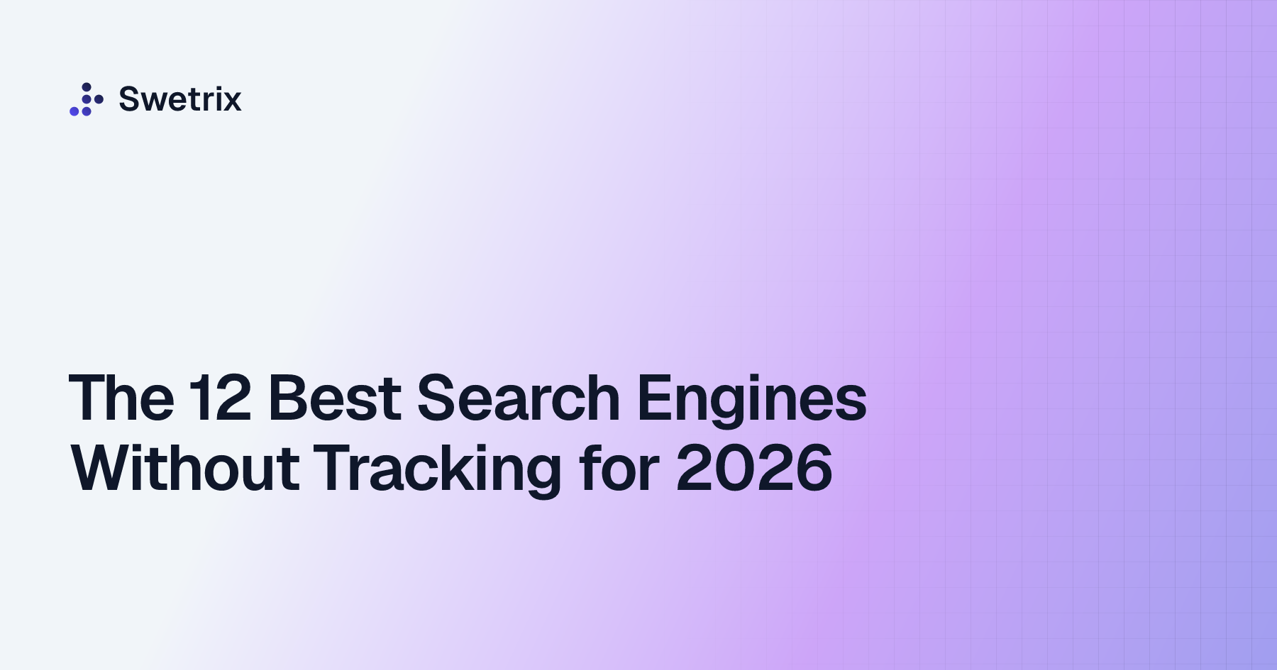 The 12 Best Search Engines Without Tracking for 2026 | Swetrix