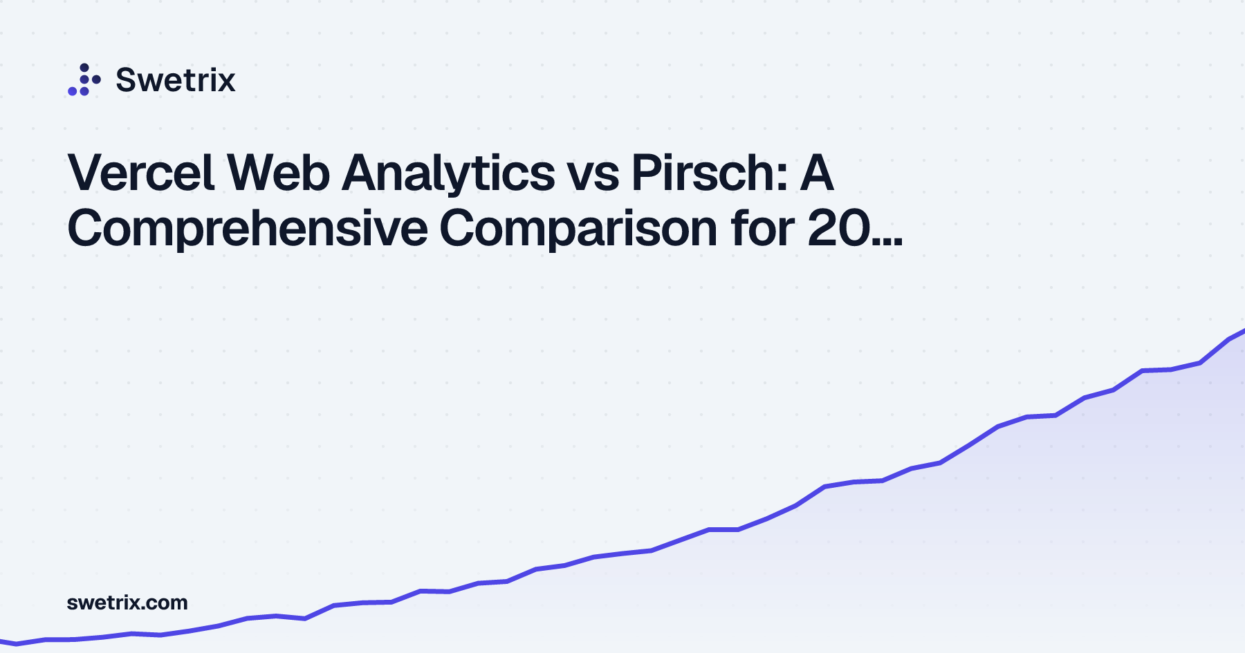 Vercel Web Analytics vs Pirsch: A Comprehensive Comparison for 2026 ...